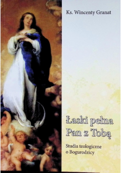 Granat łaski pełna pan z tobą