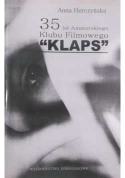 35 lat Amatorskiego klubu filmowego Klaps