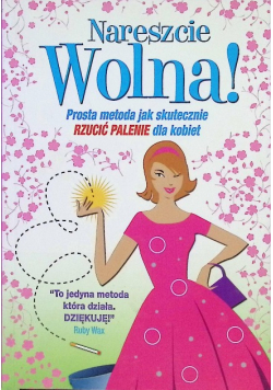 Nareszcie wolna Prosta metoda jak skutecznie rzucić palenie dla kobiet