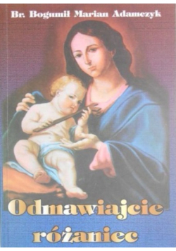 Odmawiajcie różaniec