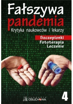 Fałszywa Pandemia Tom 4 Szczepionki Leczenie Terapia