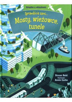 Książka z okienkami Sprawdźcie sami Mosty wieżowce tunele