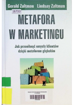 Metafora w marketingu Jak przeniknąć umysły klientów dzięki metaforom głębokim