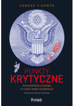Punkty krytyczne amerykańskie strategie w czasie wojen handlowych