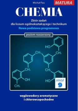 Chemia zbiór zadań dla uczniów liceum ogólnokształcącego i technikum Zeszyt 9