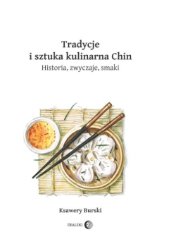 Tradycje i sztuka kulinarna Chin Historia, zwyczaje, smaki