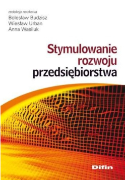 Stymulowanie rozwoju przedsiębiorstwa