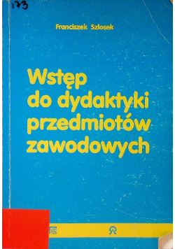 Wstęp do dydaktyki przedmiotów zawodowych