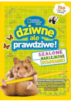 National Geographic Kids. Dziwne, ale prawdziwe!