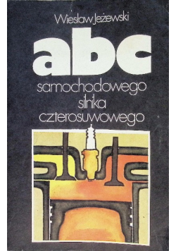 Abc samochodowego silnika czterosuwowego