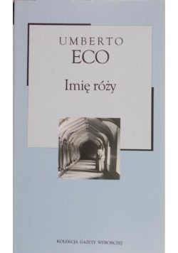 Umberto Eco - Imię róży