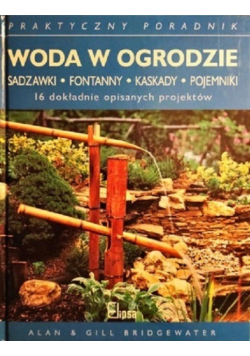 Praktyczny poradnik Woda w ogrodzie