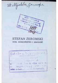 Stefan Żeromski Dom, dzieciństwo i młodość, 1928 r.