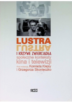 Lustra i krzywe zwierciadła. Społeczne konteksty kina i telewizji