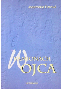 W ramionach Ojca