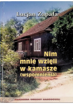 Nim mnie wzięli w kamasze (wspomnienia)
