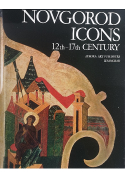 Novgorod Icons 12th - 17th Century