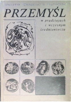 Przemyśl w pradziejach i wczesnym średniowieczu