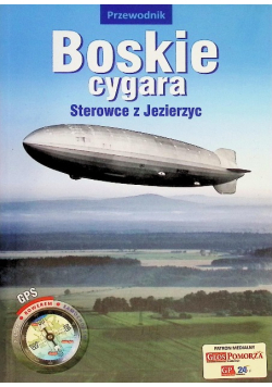 Boskie cygara Sterowce z Jezierzyc