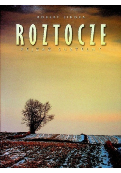 Roztocze pejzaż subtelny