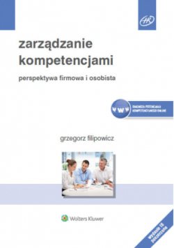 Zarządzanie kompetencjami. Perspektywa firmowa i osobista