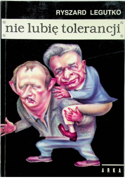 Nie lubię tolerancji