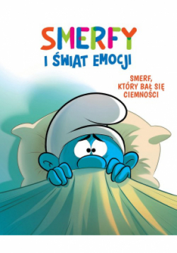 Smerfy i świat emocji Tom 1 Smerf, który bał się ciemności