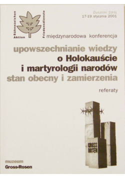 Upowszechnianie wiedzy o holokauście i martyrologii narodów