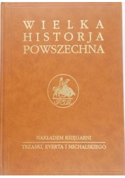 Wielka Historja Powszechna Tom 4
