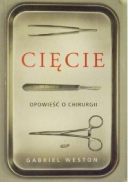 Cięcie Opowieść o chirurgii