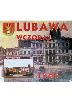 Lubawa wczoraj i dziś
