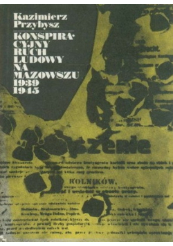 Konspiracyjny ruch ludowy na Mazowszu 1939 - 1945