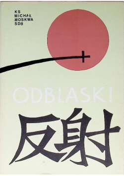 Odblaski. Wspomnienia misjonarza z Japonii