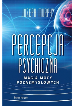 Percepcja psychiczna magia mocy pozazmysłowej