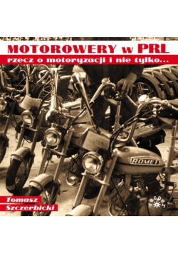 Motorowery w PRL recz o motoryzacji i nie tylko