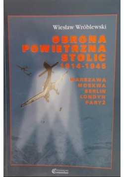 Obrona powietrzna stolic 1914- 1945