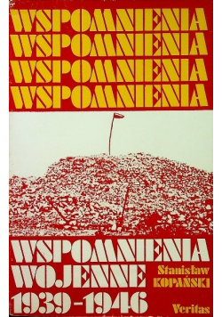 Wspomnienia wojenne 1939 - 1946