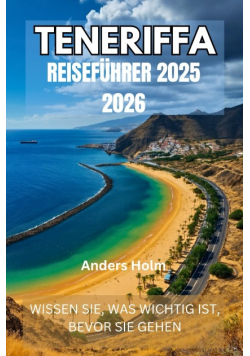 Teneriffa Reiseführer 2025 2026: Wissen Sie, Was Wichtig Ist, Bevor Sie Gehen