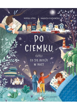 Po ciemku czyli co się dzieje w nocy