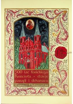 500 lat łosickiego kościoła - dzieje parafii i dekanatu