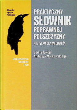 Praktyczny słownik poprawnej polszczyzny