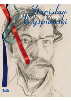 Myśli i obrazy Stanisław Wyspiański