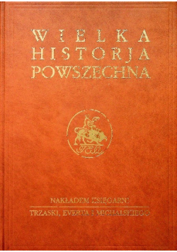 Wielka historja powszechna Tom 4