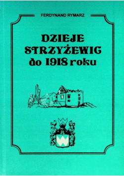 Dzieje Strzyżewic do 1918 roku