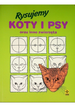 Rysujemy koty i psy oraz inne zwierzęta