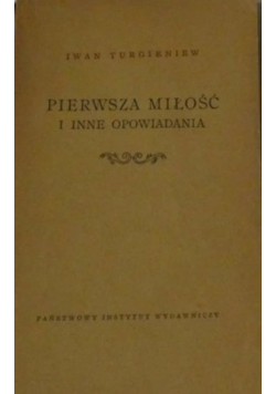 Pierwsza miłość i inne opowiadania
