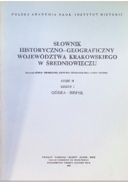 Słownik Historyczno Geograficzny Województwa Krakowskiego w Średniowieczu Część II Zeszyt 1