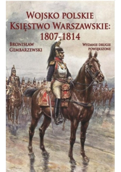 Wojsko polskie Księstwo Warszawskie 1807 - 1814