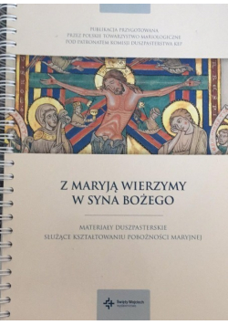 Z Maryją wierzymy w Syna Bożego