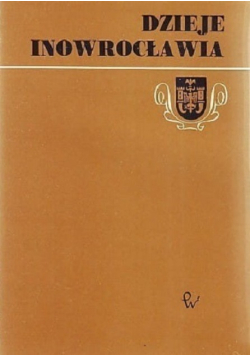 Dzieje Inowrocławia Tom 2